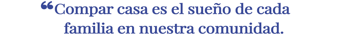 Comprar casa es el sueño de cada familia.